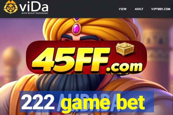 222 game bet